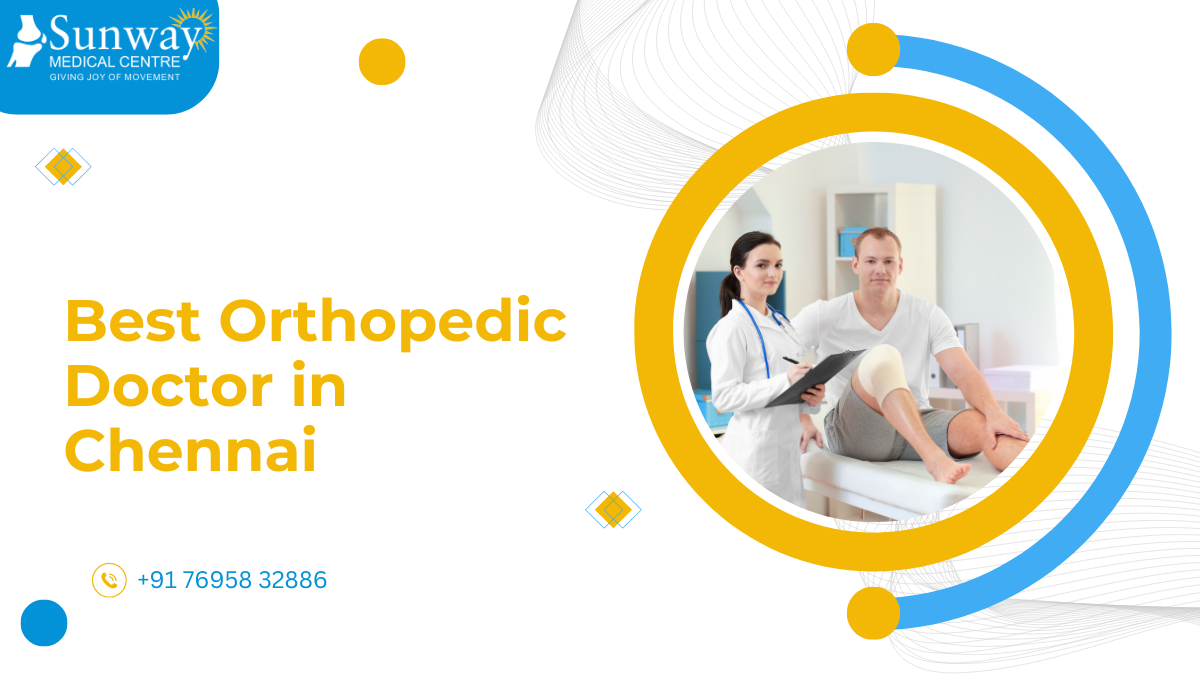 Best Orthopedic Doctor in Chennai